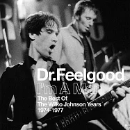 Dr. Feelgood / I’m A Man (The Best Of The Wilko Johnson Years 1974-1977)(開心醫生合唱團 / 我是男人之Wilko Johnson時期精選輯)