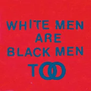 Young Fathers / White Men Are Black Men Too(小爸爸樂團 / 白人也是黑人)