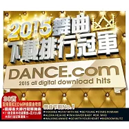 V.A. / Dance.Com 2015 (2CD)(2015舞曲下載排行冠軍 (2CD))