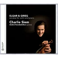 Elgar and Grieg violin sonata / Charlie Siem, Andrei Korobeinikov(艾爾加與葛利格/小提琴奏鳴曲 (珍貴收錄葛利格藝術歌曲改編為小提琴獨奏曲))