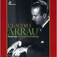 The complete pre-war recordings / Claudio Arrau (2CD)(阿勞戰前錄音全集 (2CD))