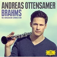 布拉姆斯：匈牙利因緣 / 奧登薩默，單簧管(Brahms : The Hungarian Connection / Andreas Ottensamer)