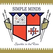 Simple Minds / Sparkle In The Rain [30th Anniversary Deluxe Edition](頭腦簡單合唱團 / 雨中的燦爛《30週年紀念2CD名盤》)