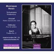 Monique Haas Vol.2 ~ plays Schumann, Mozart, Debussy and Bach(法國女鋼琴家莫妮克哈絲 第二集~珍貴廣播錄音)
