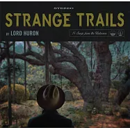 Lord Huron / Strange Trails(休倫大帝 / 民謠奇蹤)