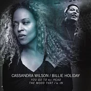 Cassandra Wilson & Billie Holiday / "You Go to My Head" & "The Mood That I&rsquo;m In" (LP)(卡珊卓威爾森 & 比莉哈樂黛 / 你盤據我的心頭 & 沉醉不已 (LP黑膠唱片))
