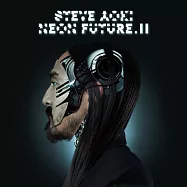 Steve Aoki / Neon Future. II(青木史提夫 / 炫音革命2)