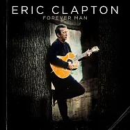 Eric Clapton / Forever Man (3CD)(艾力克萊普頓 / 永遠的傳奇 (3CD豪華版精))