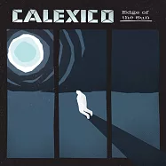Calexico / Edge of the Sun (2CD)(克拉思柯 / 日的邊境 (2CD特別版))