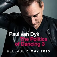 Paul van Dyk / The Politics Of Dancing 3 (2CD)(保羅凡戴克 / 電音法則3 原裝進口(2CD))