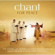 和平頌歌 / 聖十字修道院修士合唱團(Chant For Peace / The Cistercian Monks of Stift Heiligenkreuz)