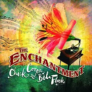 奇克.柯瑞亞 & 貝拉.佛萊克 / 音樂魔力(Chick Corea & Bela Fleck / The Enchantment)