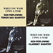 Ken Peplowski Quartet: When You Wish Upon A Star (2CD)(肯.皮普洛斯基四重奏：當你向星星許願 (限量2CD豪華決定盤))