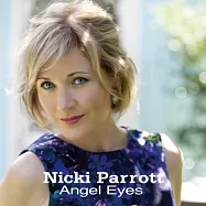 Nicki Parrott: Angel Eyes(妮基.派洛特：天使之眼)