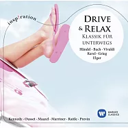 Drive & relax: Classics for car trips Inspiration / Various Artists(靈感系列166-輕鬆逍遙遊)