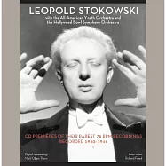 Leopold Stokowski with the All-American Youth Orchestra and the Hollywood Bowl Symphony Orchestra / Leopold Stokowski