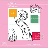 Prokofiev / Shostakovich / Stravinsky: Daniil Shafran Vol. 4 / Daniil Shafran / Anton Ginsburg