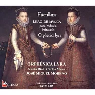 Miguel Fuenllana : Orphenica Lyra (Libro de Musica para Vihuela) / José Miguel Moreno / Orphenica Lyra(富拉安那比維拉琴藝術集成)