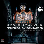 At the Wagner Organ from 1741 / Per Fidtjov Bonsaksen (2CD)(被譽為全歐洲最佳音效的管風琴~特隆赫姆的尼德羅斯大教堂管風琴錄音 (2CD))