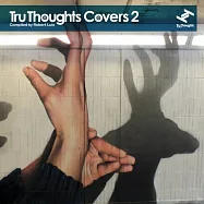 V.A. / Tru Thoughts Covers 2(選輯 / Tru Thoughts Covers 2)