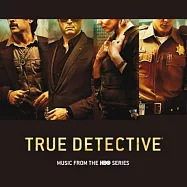 O.S..T. / True Detective (Music From the HBO Series)(電視原聲帶 / 無間警探)