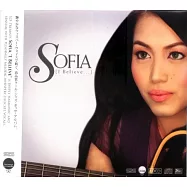 SOFIA / I Believe…. (HDCD)(蘇菲亞 / 我相信(HDCD))