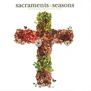 Sacraments & Seasons / Songs for the Festival Days(歡慶頌歌)