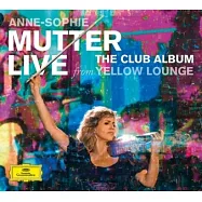 Annie-Sophie Mutter : The Club Album - Live At Yellow Lounge(慕特神采 &ndash; Yellow Lounge古典新創意 / 慕特/小提琴，歐奇斯/鋼琴 / 伊斯法哈尼/大鍵琴)