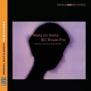 Bill Evans Trio / Waltz For Debby (Original Jazz Classics 24-bit Remasters)(比爾.艾文斯三重奏 / 黛比的華爾滋【55周年經典重製盤/24-bit數位重生】)
