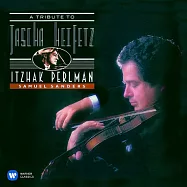 A Tribute to Jascha Heifetz / Itzhak Perlman / Samuel Sanders(帕爾曼經典之聲43 - 向海飛茲致敬 / 帕爾曼〈小提琴〉/ 桑德斯〈鋼琴〉)