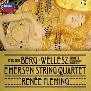 貝爾格：抒情組曲 / 弗萊明，女高音 / 艾默生弦樂四重奏(Berg: Lyric Suite / Renee Fleming / Emerson String Quartet)
