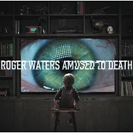 Roger Waters / Amused to Death(2015)(羅傑華特斯 / 調戲死亡(2015))