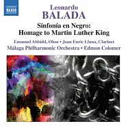 Balada: Sinfonia en Negro - Homage to Martin Luther King / Colomer, Malaga Philharmonic(巴拉達：黑人交響曲《向金恩博士致敬》/ 柯隆默(指揮) 西班牙馬拉加愛樂管弦樂團)