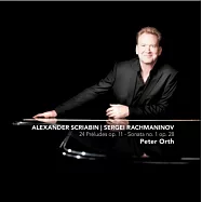 Scriabin 24 preludes and Rachmaninov piano sonata No.1 / Peter Orth(彼得歐斯演奏史克里亞賓24首前奏曲與拉赫曼尼諾夫第一號鋼琴奏鳴曲)