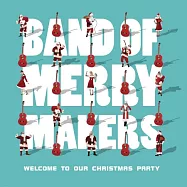 Band of Merrymakers / Welcome to Our Christmas Party(聖誕樂團 / 歡迎同樂聖誕趴)