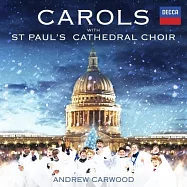 Carols With St Paul&rsquo;S Cathedral Choir / Simon Johnson, organ / Andrew Carwood, Director / St Paul&rsquo;s Cathedral Choir(聖保羅大教堂的聖誕歡唱 / 強森，管風琴 / 卡爾伍德 指揮 聖保羅大教堂合唱團)