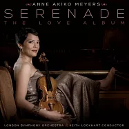 安.梅耶 / 小夜曲~愛的專輯(Anne Akiko Meyers / Serenade: The Love Album)