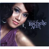 Rachelle Ann / Love Me (HDCD)(芮雪兒安 / 愛我 (HDCD))
