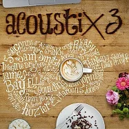 V.A. / Acoustix 3 (2CD)(選輯 / 原味情歌3 《2CD》)