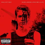 Fall Out Boy / Make America Psycho Again(打倒男孩 / 美國瘋子 (冠軍進化版))