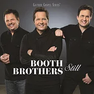Gaither Gospel Booth Brothers / Still(蓋瑟音樂使命團 布斯兄弟 / 寧靜)