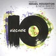 Israel Houghton& New Breed / The Best of Israel Houghton& New Breed(以色列霍頓與新生樂團 / 嚴選以色列霍頓與新生樂團 超級精選)