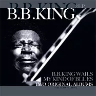 B.B. King /《My Kind Of Blues》&《B.B. King Wails》(180g 2LP)(比比金 /《我的泛藍調調》與《王者哀歌》雙專輯 (180g 2LP黑膠唱片))