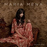 Maria Mena / Growing Pains(瑪莉亞梅娜 / 成長的代價)