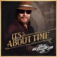 Hank Williams Jr. / It&rsquo;s About Time(小漢克威廉斯 / 榮耀時刻)