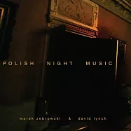 Marek Zebrowski & David Lynch / Polish Night Music (2Vinyl)(馬瑞薩伯斯基 & 大衛林區 / 波蘭夜曲 (2LP黑膠唱片))