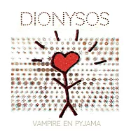 Dionysos / Vampire En Pyjama (Vinyl)(帝奧尼索斯樂團 / 穿著睡衣的吸血鬼 (LP黑膠唱片))