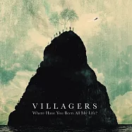Villagers / Where Have You Been All My Life? (Vinyl)(村民樂團 / 情歸何處? (LP黑膠唱片))