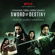 O.S.T. / Crouching Tiger, Hidden Dragon: Sword of Destiny(電影原聲帶 / 臥虎藏龍2：青冥寶劍)