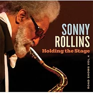 桑尼羅林斯 / 巨人現場,Vol.4(Sonny Rollins / Holding the Stage (Road Shows, Vol. 4))